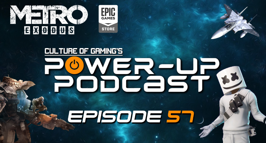 Power up Podcast #57 – Fortnite Rave & Metro Exodus News