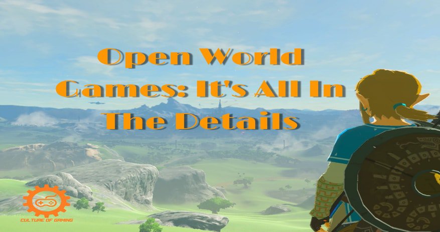 Open World Games: It’s All In The Details