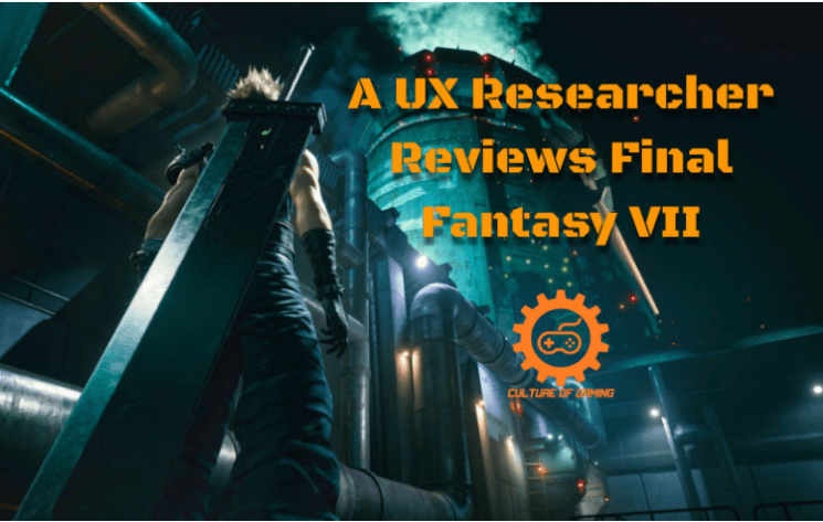 A UX Researcher Reviews Final Fantasy VII Demo