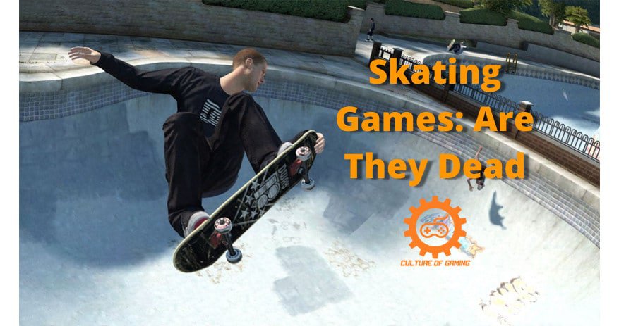 Skating Games – Are They Dead?