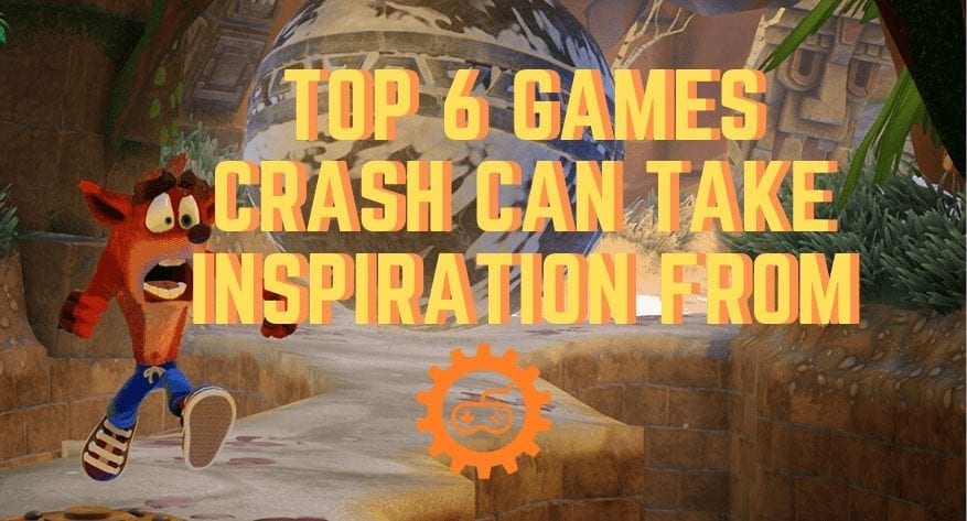 Games Crash Bandicoot Can Get Inspiration From