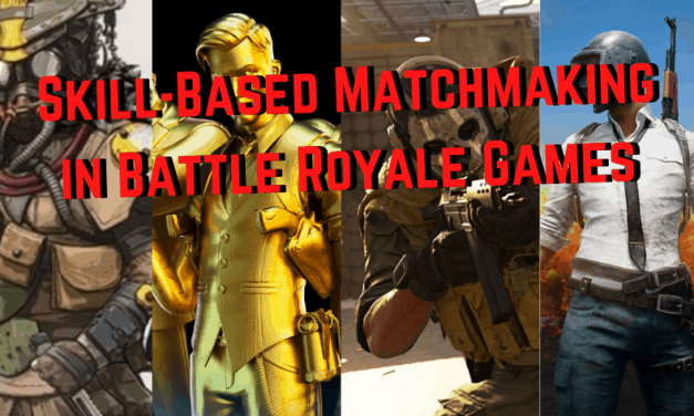 Skill-Based Matchmaking – A Guide to the Big Battle Royale Games